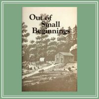Out of Small Beginnings